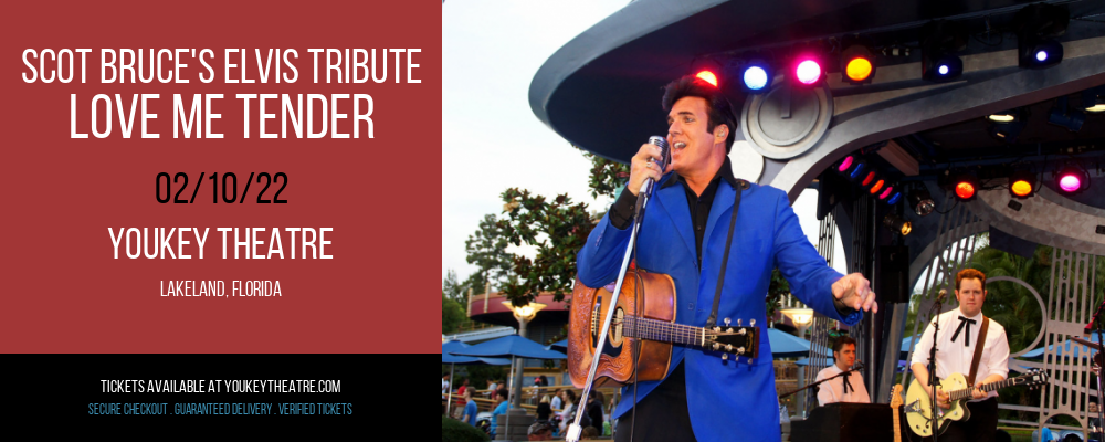 Scot Bruce's Elvis Tribute - Love Me Tender at Youkey Theatre
