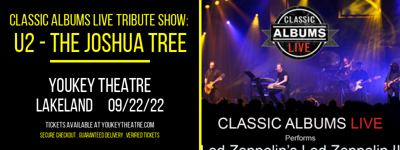 Classic Albums Live Tribute Show: U2 - The Joshua Tree at Youkey Theatre
